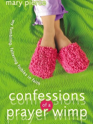 cover image of Confessions of a Prayer Wimp